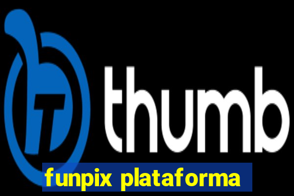 funpix plataforma